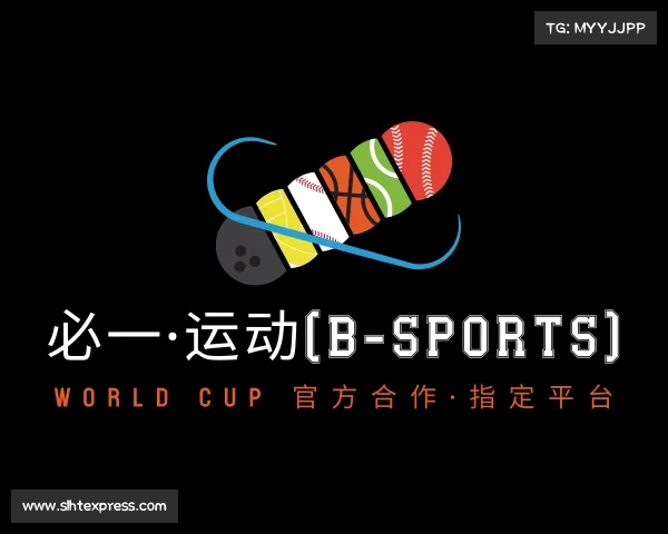 手机版必一·运动(B-Sports) World Cup 官方合作·指定平台